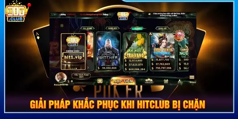 Giải pháp khắc phục khi Hitclub bị chặn