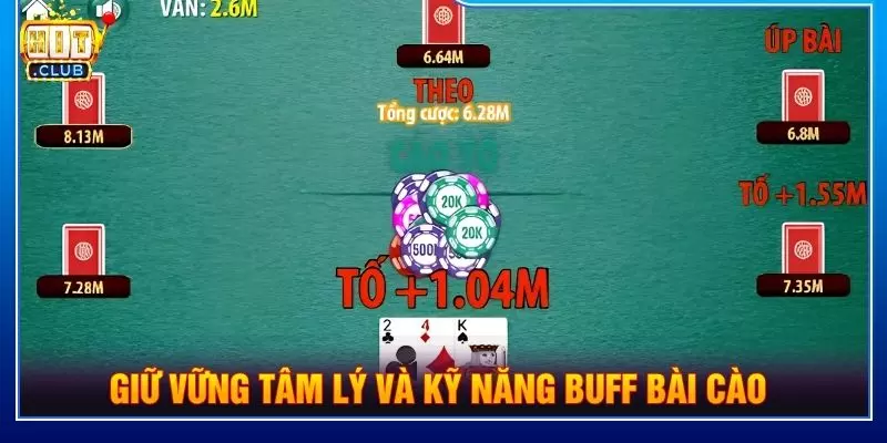 Giữ vững tâm lý và kỹ năng buff bài cào