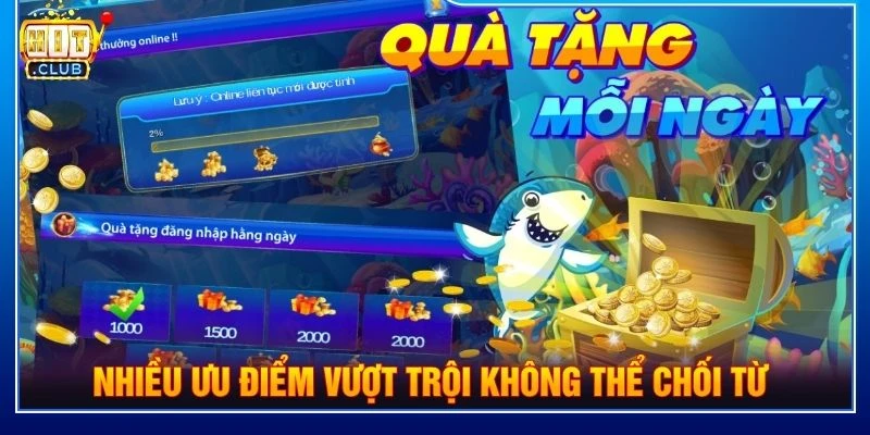 Nhiều ưu điểm vượt trội không thể chối từ