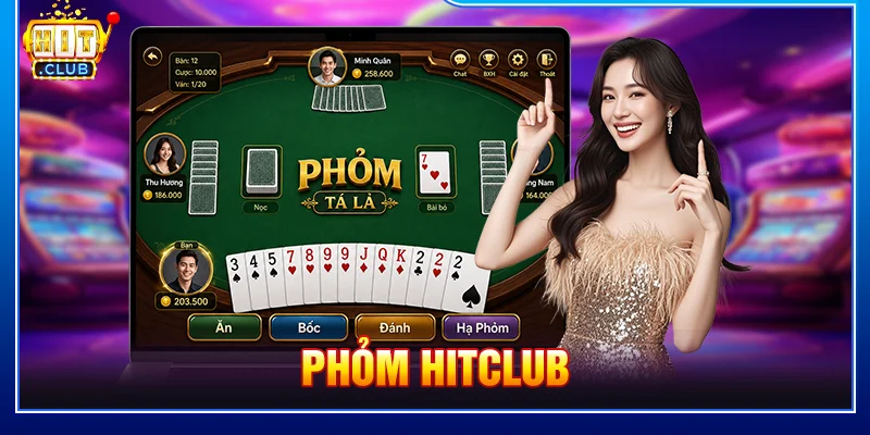 Phỏm HitClub: Đấu Trí Tá Lả Nhanh Gọn, Chuẩn Luật 2026