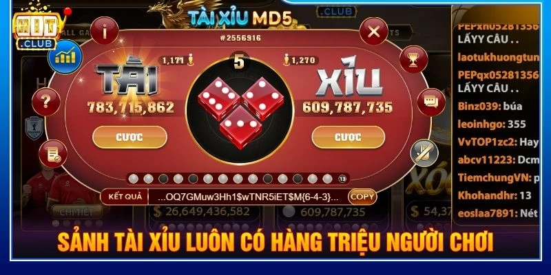 Sảnh tài xỉu luôn có hàng triệu người chơi