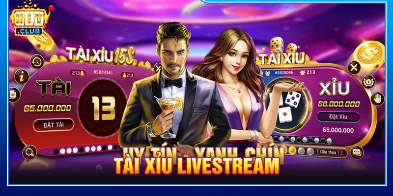 Tài Xỉu Livestream HitClub: Trải Nghiệm Live Minh Bạch 2026